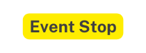 Event Stop