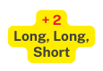 2 Long Long Short