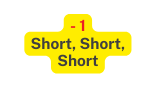 1 Short Short Short